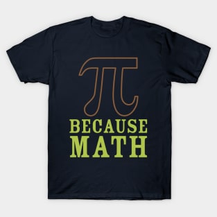 Because Math T-Shirt